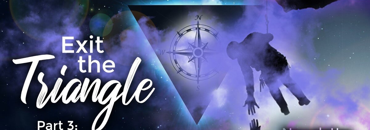 Exit the Triangle Part 3